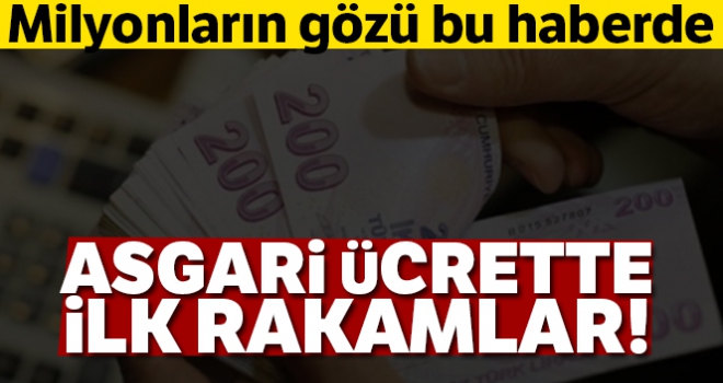 Asgari ücrette ilk rakamlar!