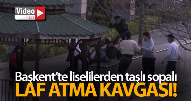 Başkent'te liselilerden taşlı sopalı laf atma kavgası