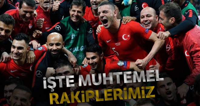 İşte A Milliler'in olası rakipleri