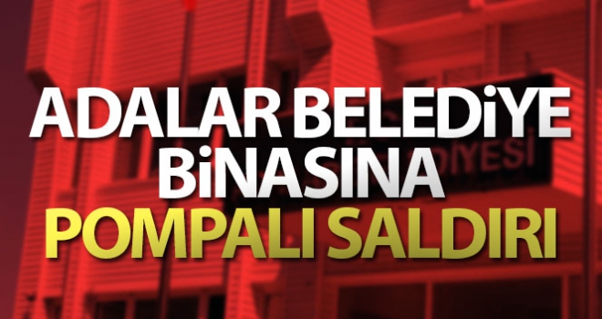 Adalar Belediye binasına pompalı saldırı