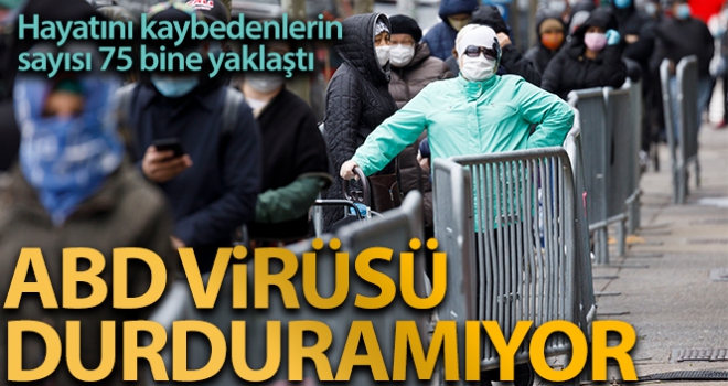 ABD'de korona virüsten ölenlerin sayısı 75 bine yaklaştı