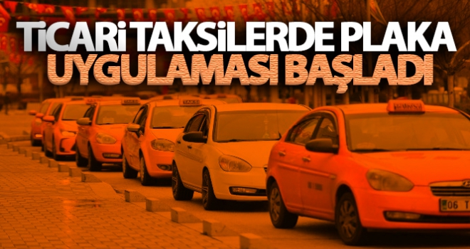 Ticari taksilerde plaka uygulaması başladı